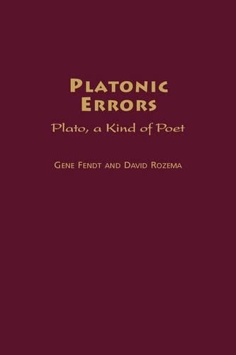 Бумажная книга «Platonic Errors: Plato, a Kind of Poet», авторов Дэвид Розема, Джин Фендт - фото №1