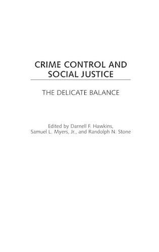 Паперова книга «Crime Control and Social Justice: The Delicate Balance», авторів Дарнелл Ф. Хокінс, Рендольф Н. Стоун, Семюель Майерс - фото №1