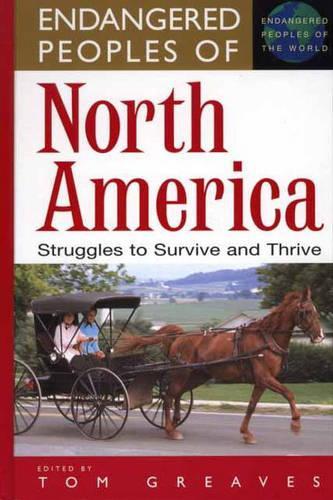 Бумажная книга «Endangered Peoples of North America: Struggles to Survive and Thrive», автор Том Гривз - фото №1