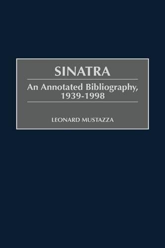 Паперова книга «Sinatra: An Annotated Bibliography, 1939-1998», автор Леонард Мустацца - фото №1