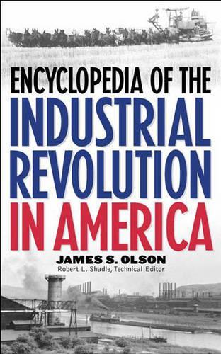 Паперова книга «Encyclopedia of the Industrial Revolution in America», автор Джеймс С. Олсон - фото №1