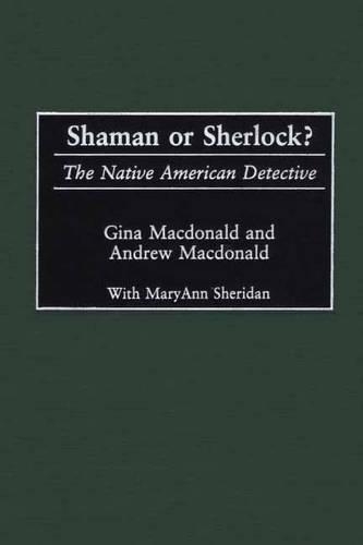 Бумажная книга «Shaman or Sherlock?: The Native American Detective», авторов Эндрю Ф. Макдональд, Джина Макдональд - фото №1