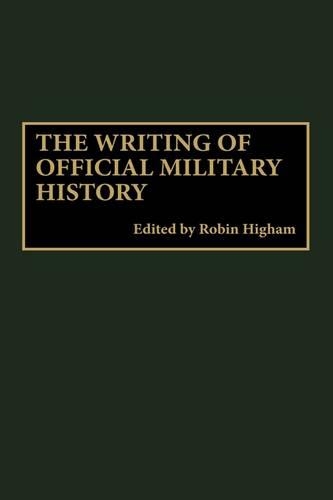 Бумажная книга «The Writing of Official Military History», автор Робин Хайэм - фото №1