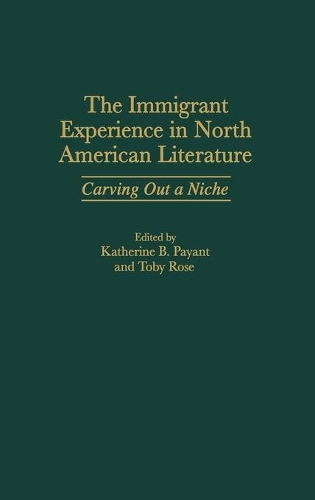Бумажная книга «The Immigrant Experience in North American Literature: Carving Out a Niche», авторов Кэтрин Пайант, Тоби Роуз - фото №1