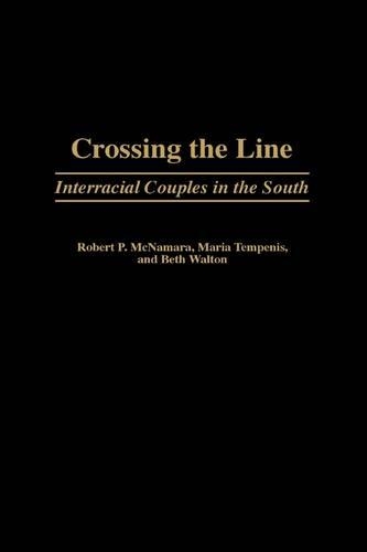 Бумажная книга «Crossing the Line: Interracial Couples in the South», авторов Бет Уолтон, Мария Темпенис, Роберт П. Макнамара - фото №1