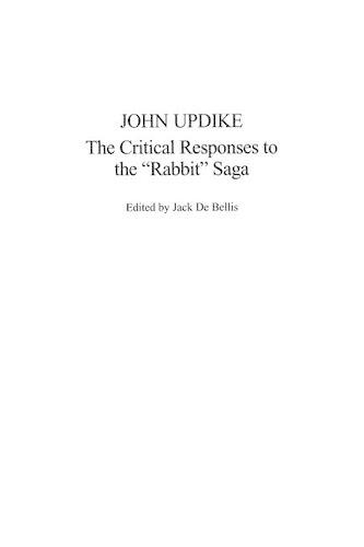 Бумажная книга «John Updike: The Critical Responses to the Rabbit Saga», автор Джек Де Беллис - фото №1