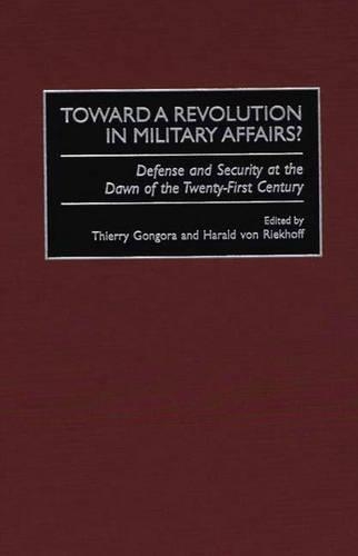 Бумажная книга «Toward a Revolution in Military Affairs?: Defense and Security at the Dawn of the Twenty-First Century», авторов Харальд фон Рикхофф, Тьерри Гонгора - фото №1