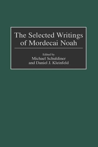 Паперова книга «The Selected Writings of Mordecai Noah», авторів Даніель Кляйнфельд, Міхаель Шульдінер - фото №1
