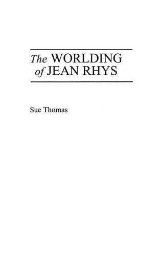 Бумажная книга «The Worlding of Jean Rhys», автор Сью Томас - фото №1