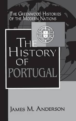 Бумажная книга «The History of Portugal», автор Джеймс М. Андерсон - фото №1