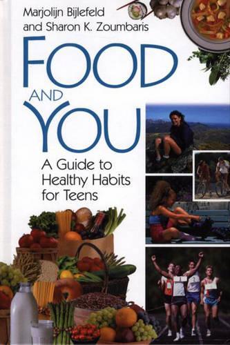 Бумажная книга «Food and You: A Guide to Healthy Habits for Teens», авторов Маржолейн Бийлефельд, Шэрон К. Зумбарис - фото №1