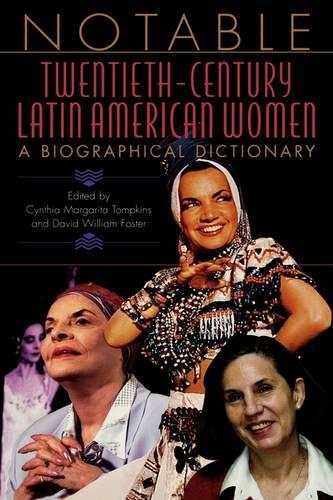Бумажная книга «Notable Twentieth-Century Latin American Women: A Biographical Dictionary», авторов Синтия Томпкинс, Дэвид Уильям Фостер - фото №1