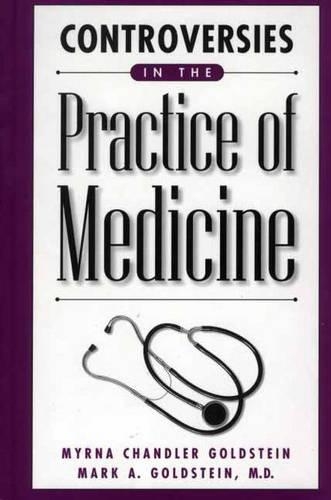Паперова книга «Controversies in the Practice of Medicine», авторів Марк А. Гольдштейн, Мірна Чендлер Гольдштейн - фото №1