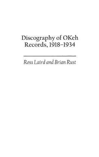 Паперова книга «Discography of OKeh Records, 1918-1934», авторів Брайан Раст, Росс Лейрд - фото №1
