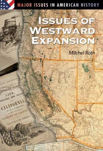 Паперова книга «Issues of Westward Expansion», автор Мітчел П. Рот - фото №1
