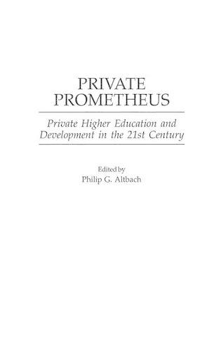 Бумажная книга «Private Prometheus: Private Higher Education and Development in the 21st Century», автор Филип Г. Альтбах - фото №1