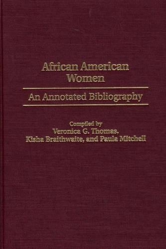 Бумажная книга «African American Women: An Annotated Bibliography», авторов Киша Брейтвейт, Пола Митчелл, Вероника Дж. Томас - фото №1