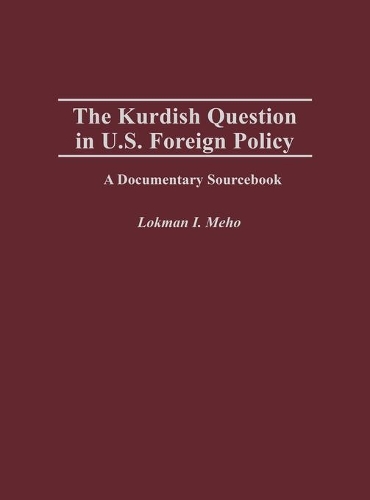 Паперова книга «The Kurdish Question in U.S. Foreign Policy: A Documentary Sourcebook», автор Локман І. Мехо - фото №1