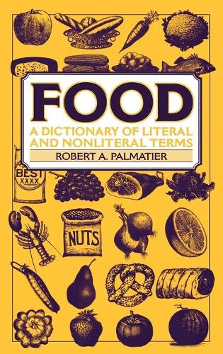 Паперова книга «Food: A Dictionary of Literal and Nonliteral Terms», автор Роберт Пальматьє - фото №1