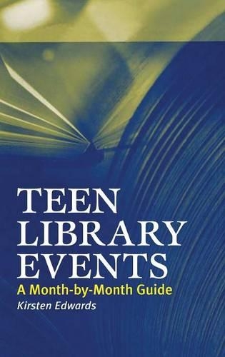Паперова книга «Teen Library Events: A Month-by-Month Guide», автор Кірстен Едвардс - фото №1