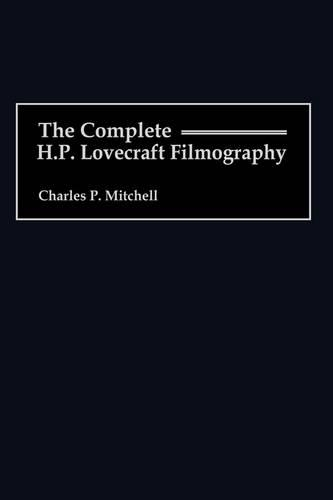 Паперова книга «The Complete H. P. Lovecraft Filmography», автор Чарльз П. Мітчелл - фото №1