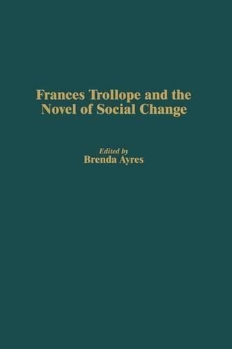 Паперова книга «Frances Trollope and the Novel of Social Change», автор Бренда Ейрс - фото №1