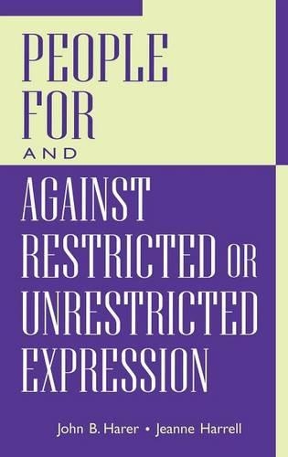 Бумажная книга «People For and Against Restricted or Unrestricted Expression», авторов Жанна Харрелл, Джон Б. Харер - фото №1