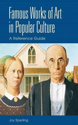 Бумажная книга «Famous Works of Art in Popular Culture: A Reference Guide», автор Джой Сперлинг - фото №1