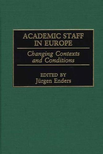 Паперова книга «Academic Staff in Europe: Changing Contexts and Conditions», автор Юрген Ендерс - фото №1