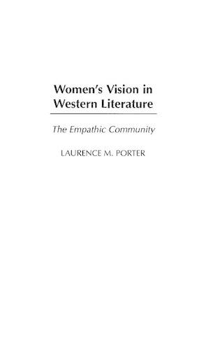 Бумажная книга «Women's Vision in Western Literature: The Empathic Community», автор Лоуренс М. Портер - фото №1