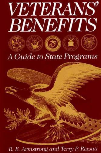 Бумажная книга «Veterans' Benefits: A Guide to State Programs», авторов Рэймонд Э. Армстронг, Терри П. Риззути - фото №1
