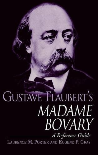 Бумажная книга «Gustave Flaubert's Madame Bovary: A Reference Guide», авторов Юджин Ф. Грей, Лоуренс М. Портер - фото №1