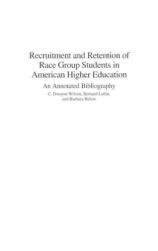 Паперова книга «Recruitment and Retention of Race Group Students in American Higher Education: An Annotated Bibliography», авторів Барбара Белоу, Бернард Любін, К. Дуейн Вілсон - фото №1
