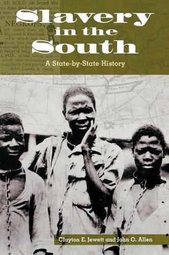 Бумажная книга «Slavery in the South: A State-by-State History», авторов Клейтон Э. Джуэтт, Джон О. Аллен - фото №1