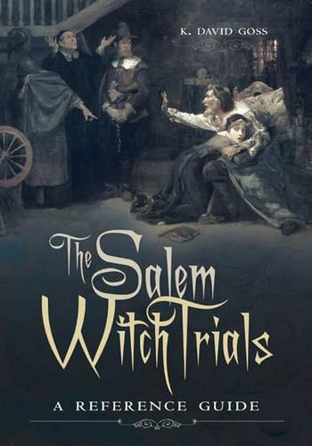 Паперова книга «The Salem Witch Trials: A Reference Guide», автор K. Девід Госс - фото №1