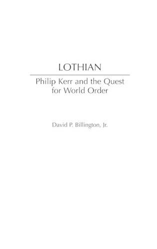 Паперова книга «Lothian: Philip Kerr and the Quest for World Order», автор Девід П. Біллінгтон-молодший - фото №1