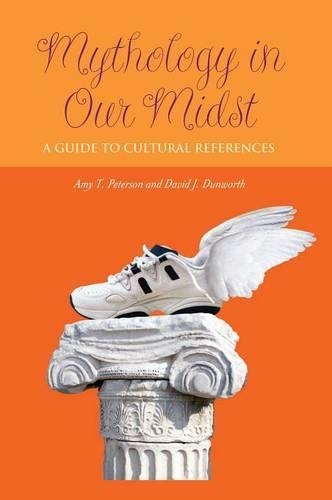 Паперова книга «Mythology in Our Midst: A Guide to Cultural References», авторів Емі Т. Петерсон, Девід Дж. Данворт - фото №1