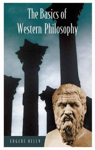 Паперова книга «The Basics of Western Philosophy», автор Юджин Келлі - фото №1