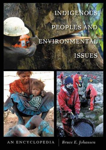 Бумажная книга «Indigenous Peoples and Environmental Issues: An Encyclopedia», автор Брюс Э. Йохансен - фото №1