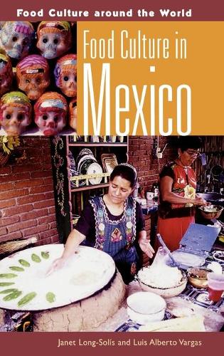 Паперова книга «Food Culture in Mexico», авторів Джанет Лонг-Соліс, Луїс А. Варгас - фото №1