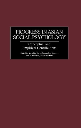 Бумажная книга «Progress in Asian Social Psychology: Conceptual and Empirical Contributions», авторов Икуо Дайбо, Куо-Шу Ян, Кванг-Куо Хванг, Пол Педерсен - фото №1