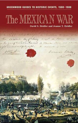 Паперова книга «The Mexican War», авторів Девід С. Гейдлер, Жанна Т. Гейдлер - фото №1