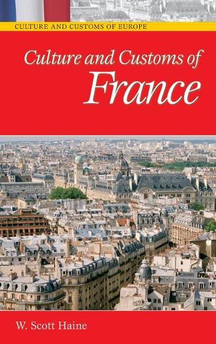 Бумажная книга «Culture and Customs of France», автор У. Скотт Хейн - фото №1