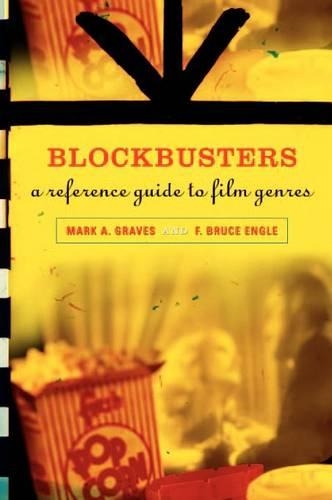 Паперова книга «Blockbusters: A Reference Guide to Film Genres», авторів Ф. Брюс Енгл, Марк А. Грейвс - фото №1