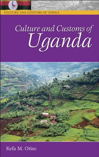 Бумажная книга «Culture and Customs of Uganda», автор Кефа М. Отисо - фото №1