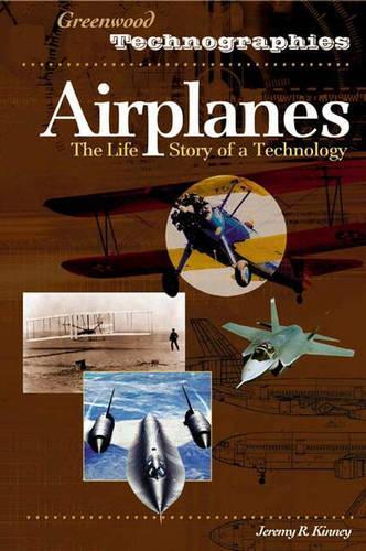 Бумажная книга «Airplanes: The Life Story of a Technology», автор Джереми Кинни - фото №1