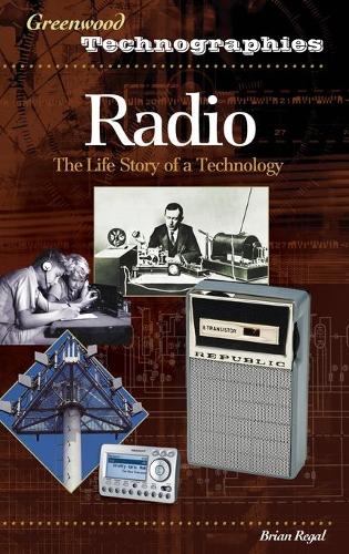 Бумажная книга «Radio: The Life Story of a Technology», автор Брайан Регал - фото №1