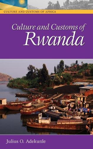 Паперова книга «Culture and Customs of Rwanda», автор Джуліус О. Адекунле - фото №1