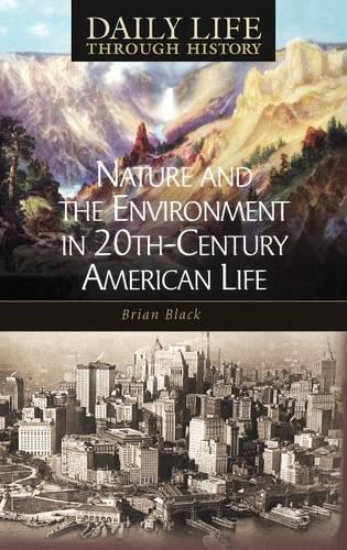 Бумажная книга «Nature and the Environment in Twentieth-Century American Life», автор Брайан К. Блэк - фото №1
