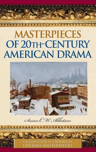 Бумажная книга «Masterpieces of 20th-Century American Drama», автор Сьюзен К. У. Эбботсон - фото №1
